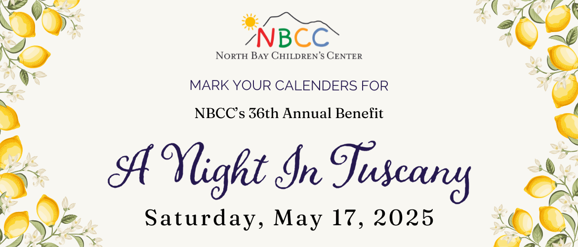 North Bay Children's Center: A Night in Tuscany Saturday, May 17th, 2025